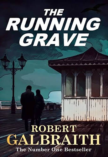 New Galbraith book, The Running Grave